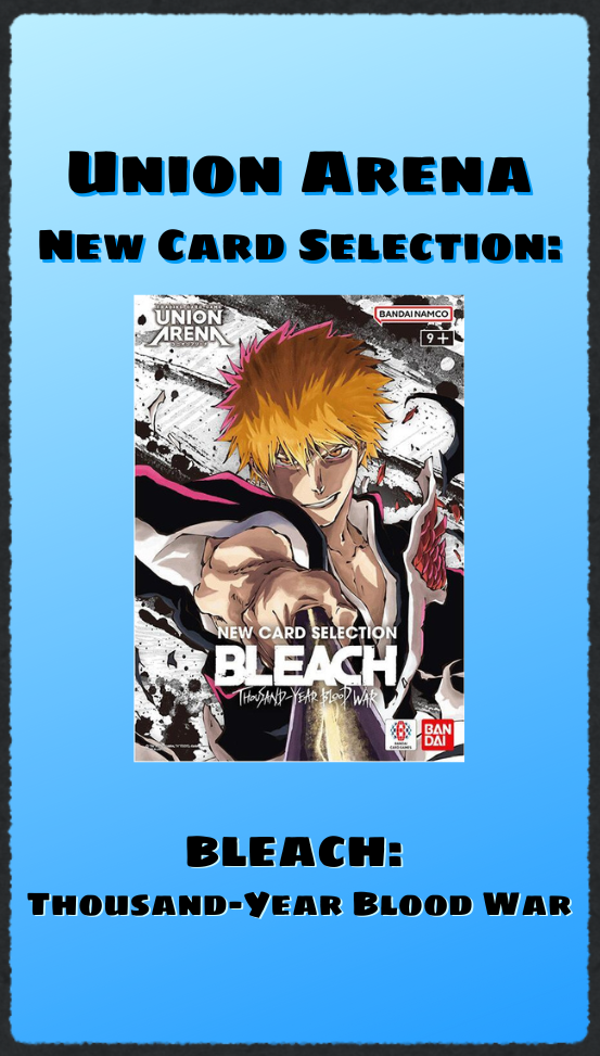 New Card Selection: BLEACH: Thousand-Year Blood War English