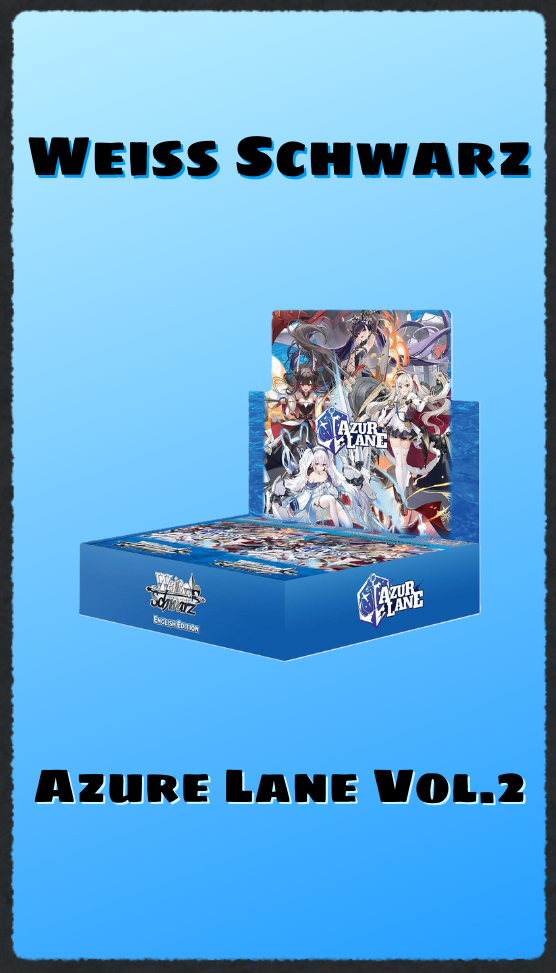 Weiss Schwarz Azur Lane Vol. 2 Booster Box English